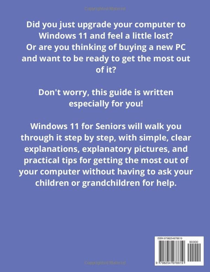 Windows 11 for seniors: A complete guide with big text, illustrated steps, and clear instructions to browse, email, and video call without fear, even if tech scares you!