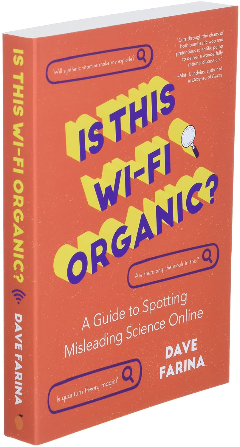 Is This Wi-Fi Organic?: A Guide to Spotting Misleading Science Online (Science Myths Debunked)