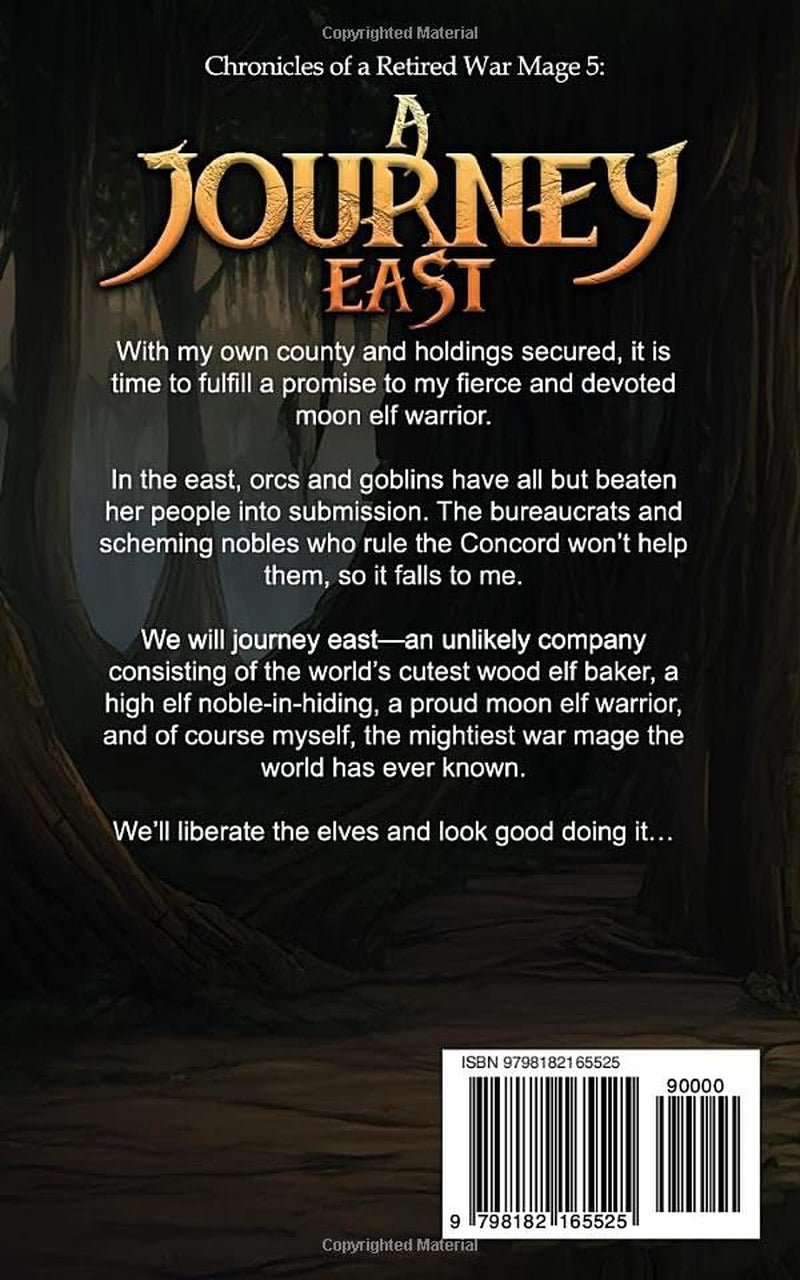 A Journey East: A Slice of Life Fantasy Adventure (Chronicles of a Retired War Mage)