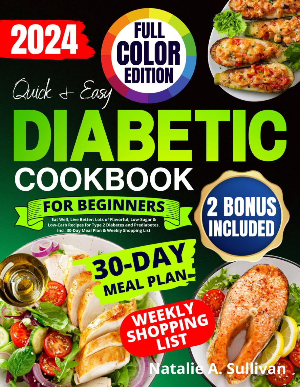 Quick & Easy Diabetic Cookbook for Beginners: Eat Well, Live Better: Lots of Flavorful, Low-Sugar & Low-Carb Recipes for Type 2 Diabetes and Prediabetes. Incl. 30-Day Meal Plan & Weekly Shopping List