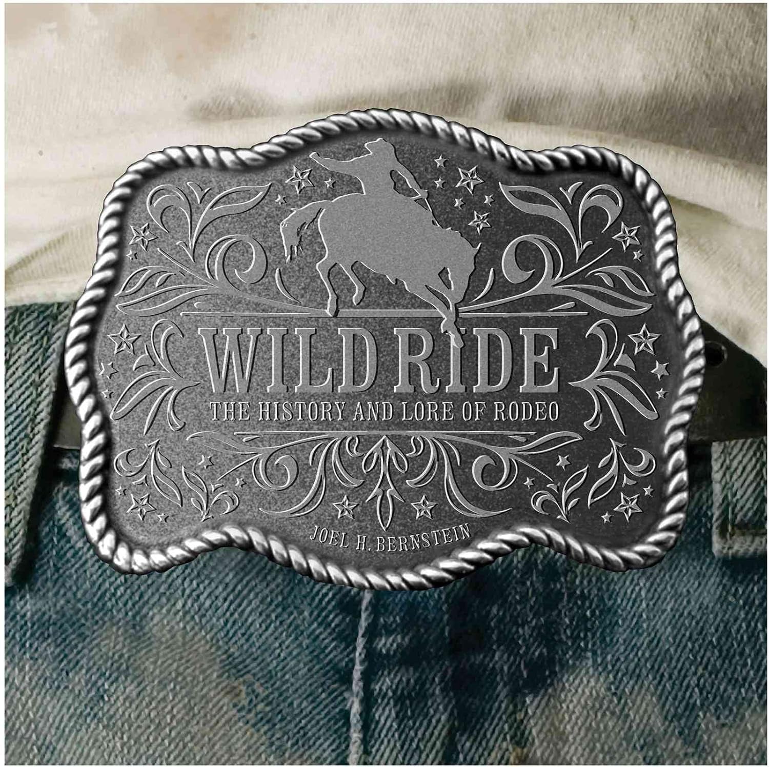 Wild Ride: The History and Lore of Rodeo
