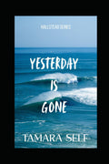 Yesterday Is Gone