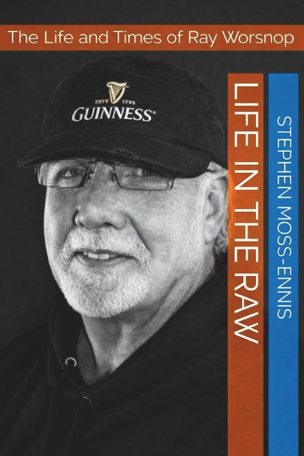 Life in the RAW: The Life and Times of Ray Worsnop