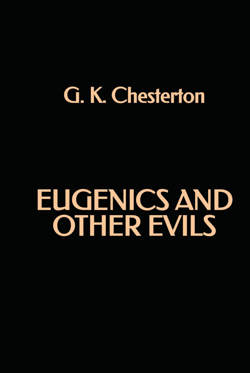 Eugenics and Other Evils