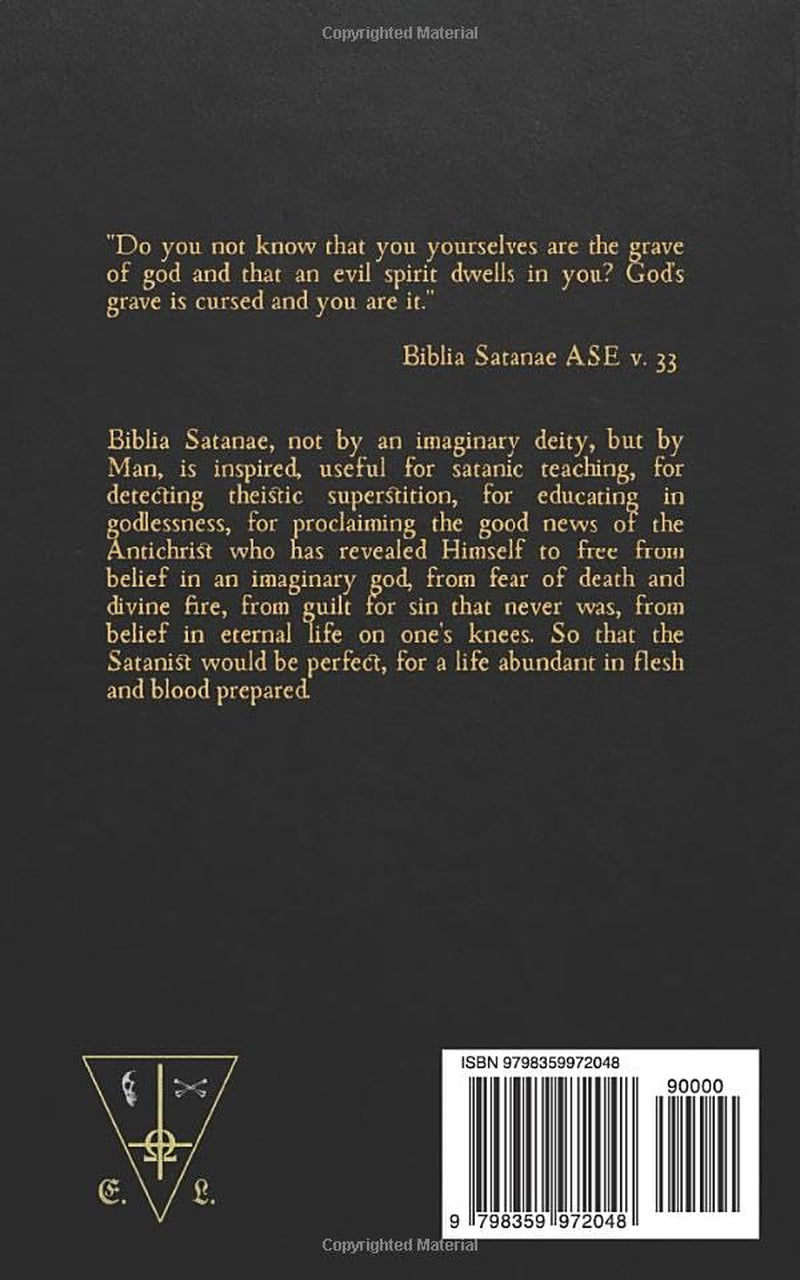 Biblia Satanae ESA: Volume of the Satanic Anti-Bible. The Expanded Satanic Bible (Satanism of the Ecclesia Luciferi)