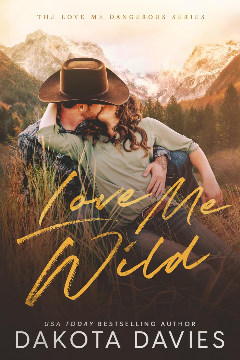 Love Me Wild: A Small Town Suspense Romance (Love Me Dangerous)