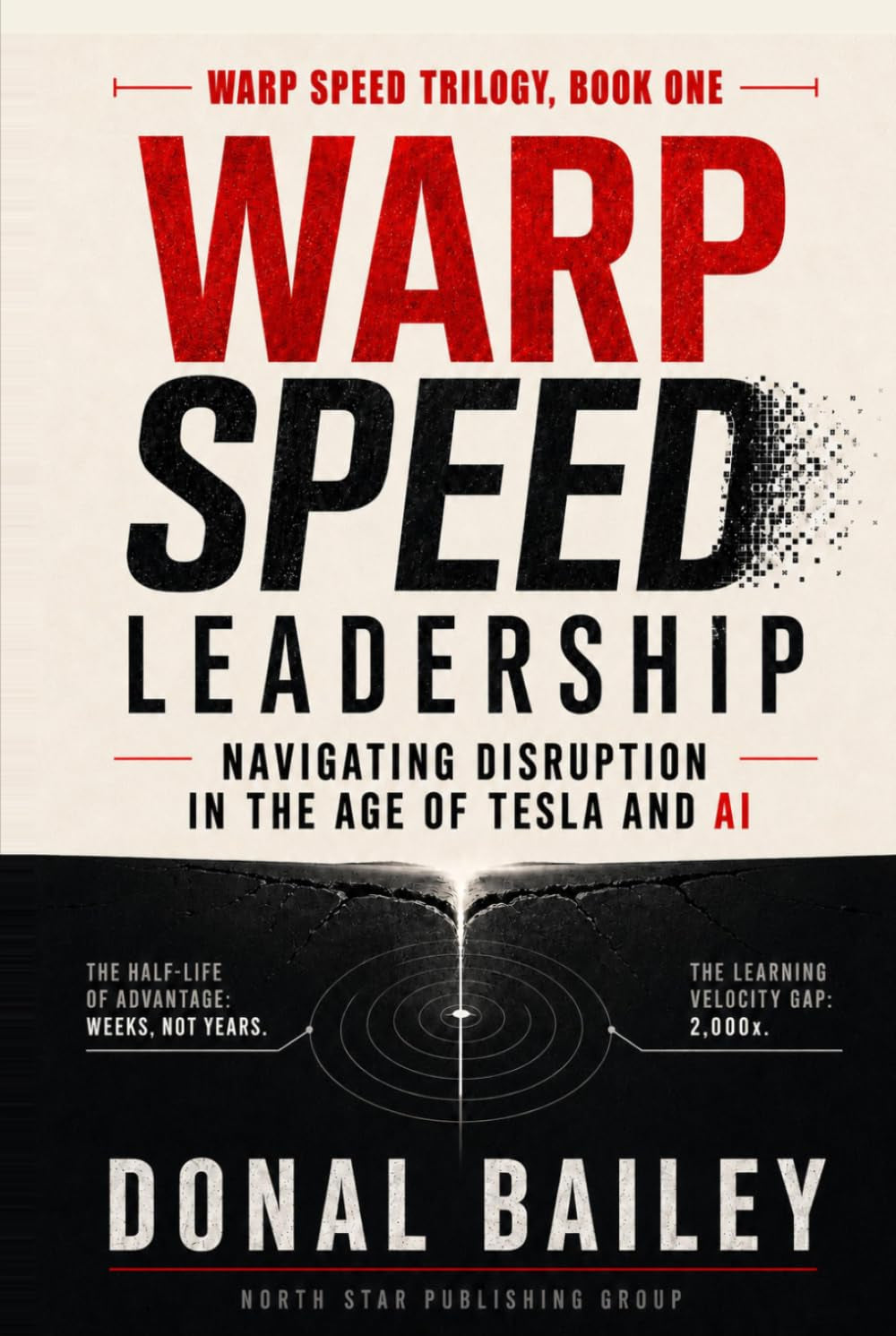 Warp Speed Leadership: Navigating Disruption in the Age of Tesla and AI (Warp Speed Trilogy)