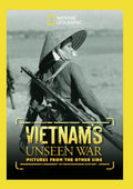 Vietnam's Unseen War: Pictures From The Other Side