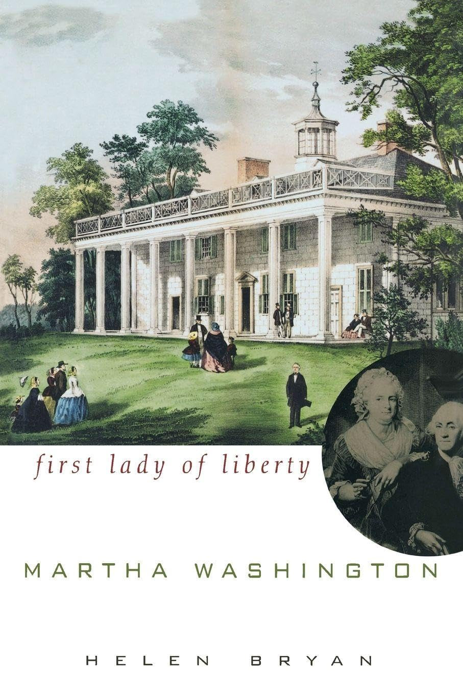 Martha Washington: First Lady of Liberty