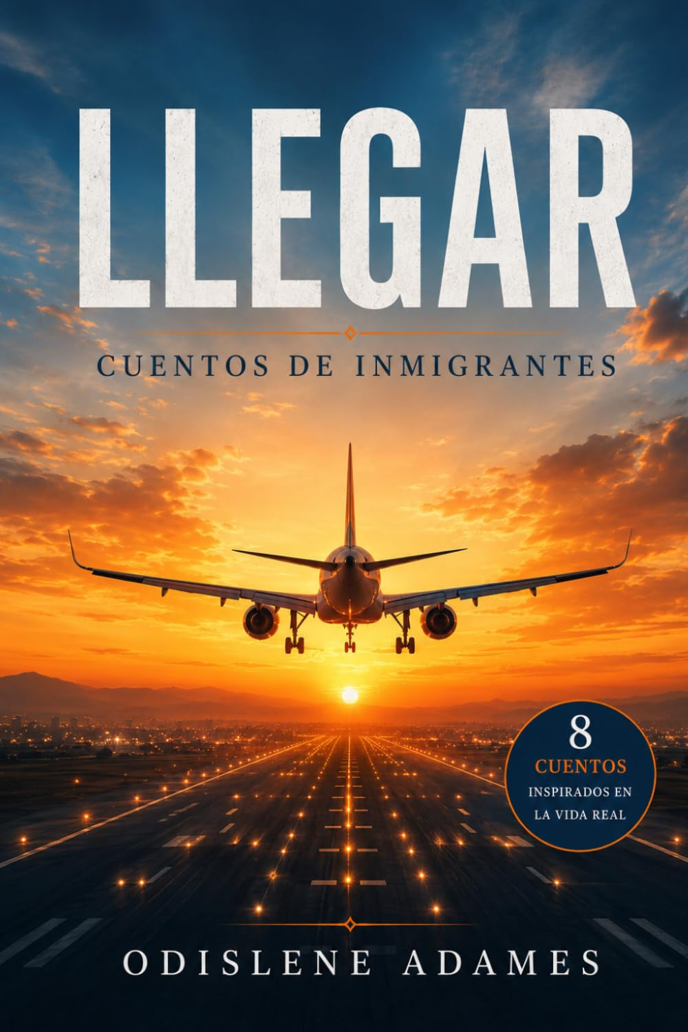 LLEGAR: cuentos de inmigrantes (Spanish Edition)
