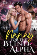 Nanny for the Blind Alpha: A Fated Mates Grumpy Sunshine Fake Relationship Paranormal Romance (Echoes of the Wild)