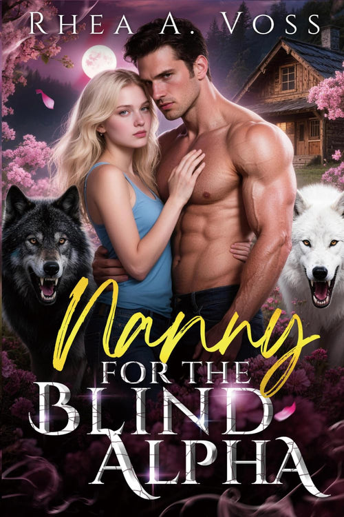 Nanny for the Blind Alpha: A Fated Mates Grumpy Sunshine Fake Relationship Paranormal Romance (Echoes of the Wild)