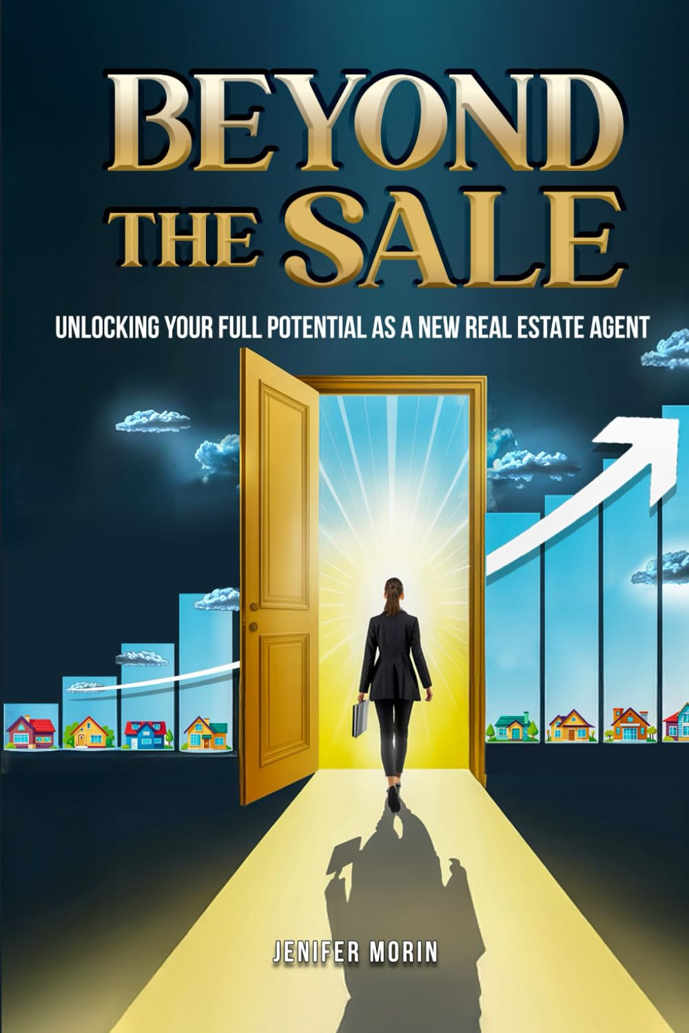 Beyond The Sale: Unlocking Your Full Potential As A New Real Estate Agent