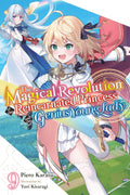 The Magical Revolution of the Reincarnated Princess and the Genius Young Lady, Vol. 9 (novel) (Volume 9)