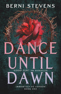 DANCE UNTIL DAWN: A thrilling vampire romance of love after life (Book One of the Immortals of London series)