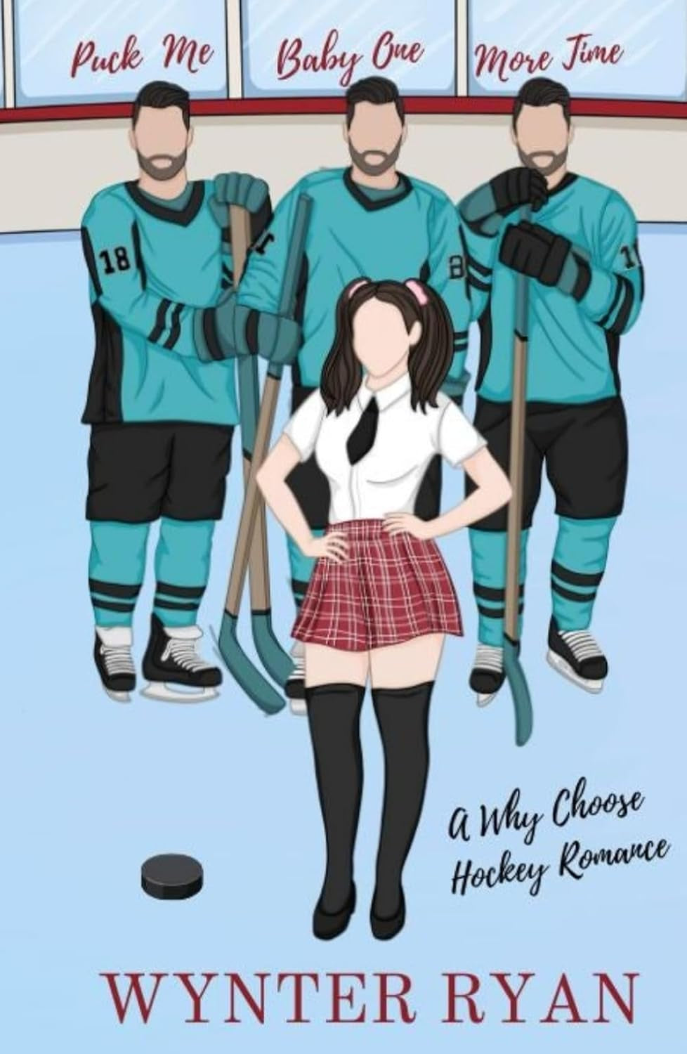Puck Me Baby One More Time: A Why Choose Hockey Romance (Playing the Puck)