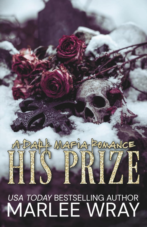 His Prize: A Dark Mafia Romance (Ruthless Kings)
