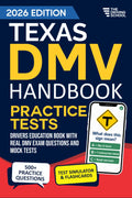 Texas DMV Handbook: Practice Drivers Test Guide and Drivers Education Book with Real DMV Exam Questions and Mock Tests