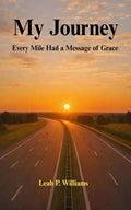 My Journey: Every Mile Had A Message of Grace