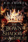 The Crown of Shadows and Distrust (The Blood Witch Series)