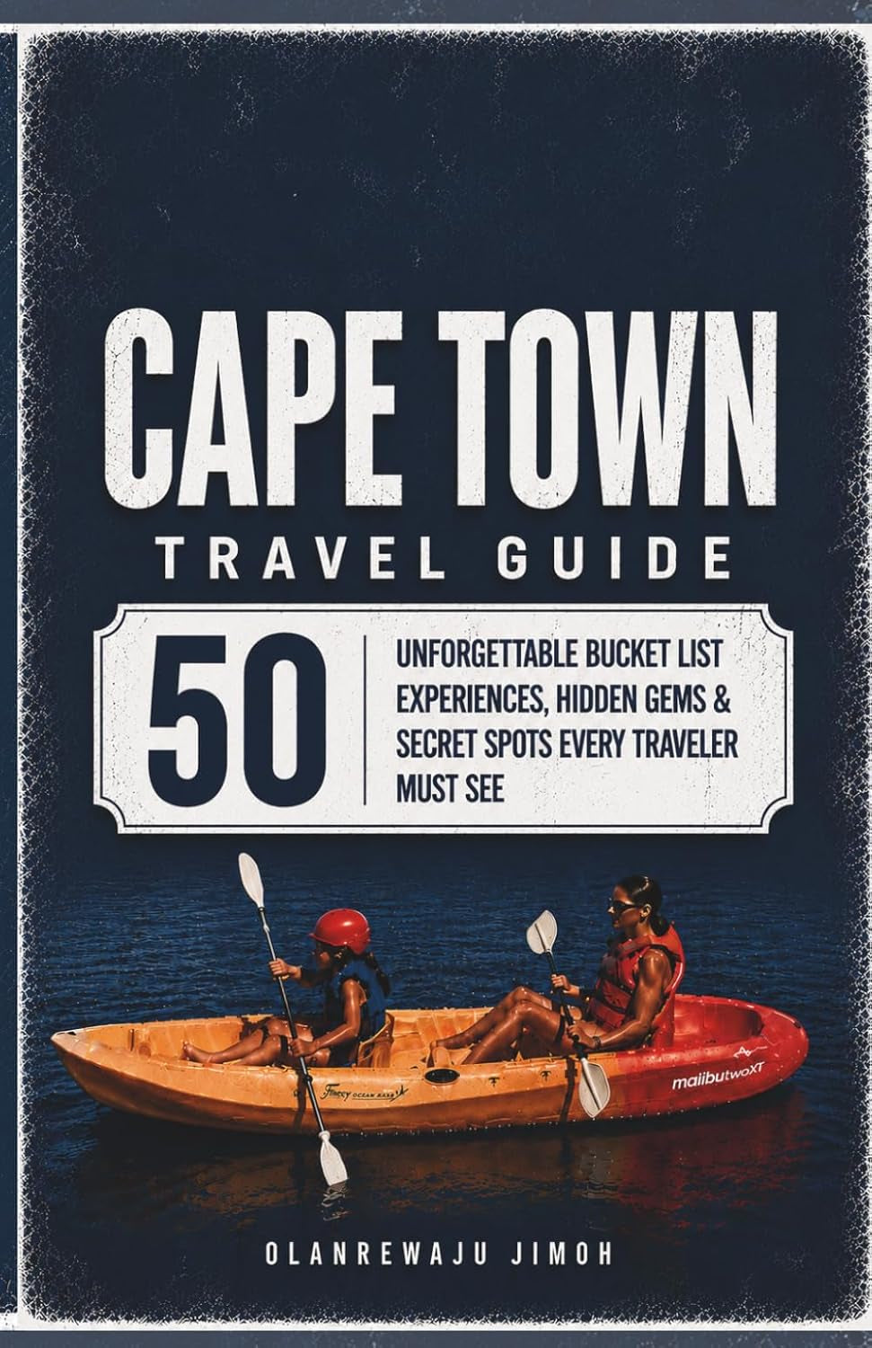 Cape Town Travel Guide: 50 Unforgettable Bucket List Experiences, Hidden Gems & Secret Spots Every Traveler Must See. A Local's Insider Guide with Expert Tips (South Africa)