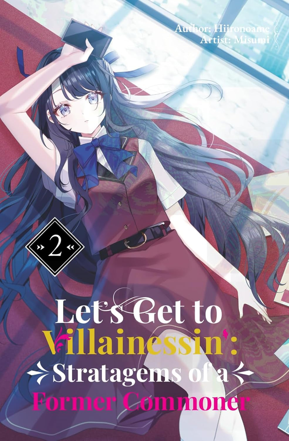 Let’s Get to Villainessin’: Stratagems of a Former Commoner Vol.2