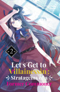 Let’s Get to Villainessin’: Stratagems of a Former Commoner Vol.2