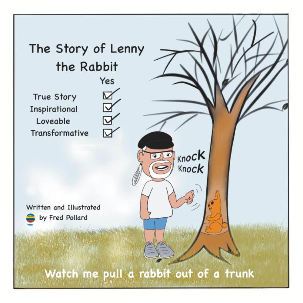The Story of Lenny the Rabbit- Watch me pull a rabbit out of a trunk: An Inspirational True Story About Repurposing