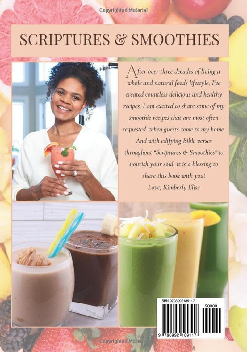 Scriptures & Smoothies: 31 days of Bible scriptures and delicious recipes to nourish the body and soul