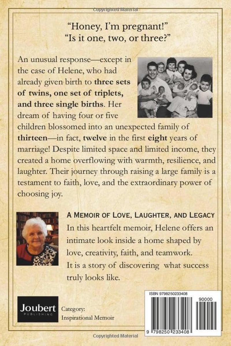 Joy Through The Journey - LARGE PRINT EDITION: My 100 Years of Life, Marriage, and Raising Thirteen Children