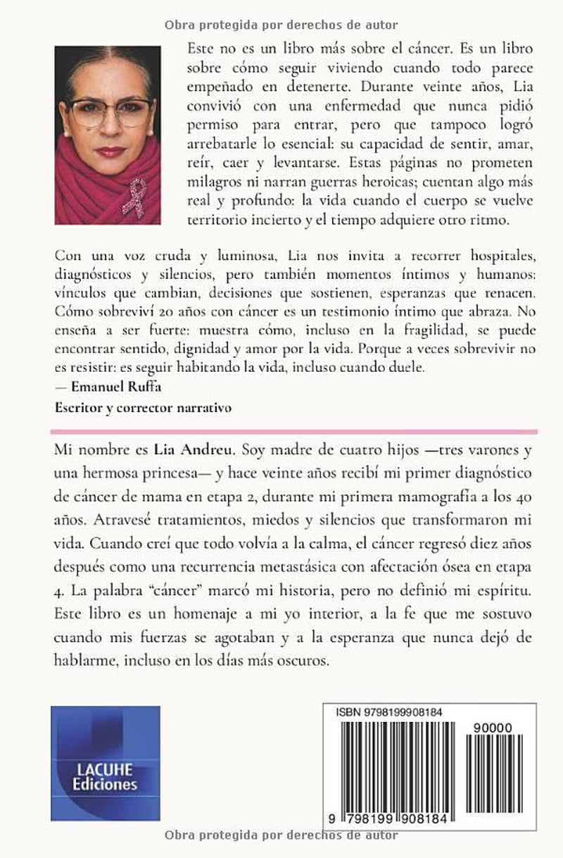 CÓMO SOBREVIVÍ 20 AÑOS A DOS DIAGNÓSTICOS DE CÁNCER: Hay esperanza cuando una enfermedad no es la palabra final. Dos batallas. (Spanish Edition)