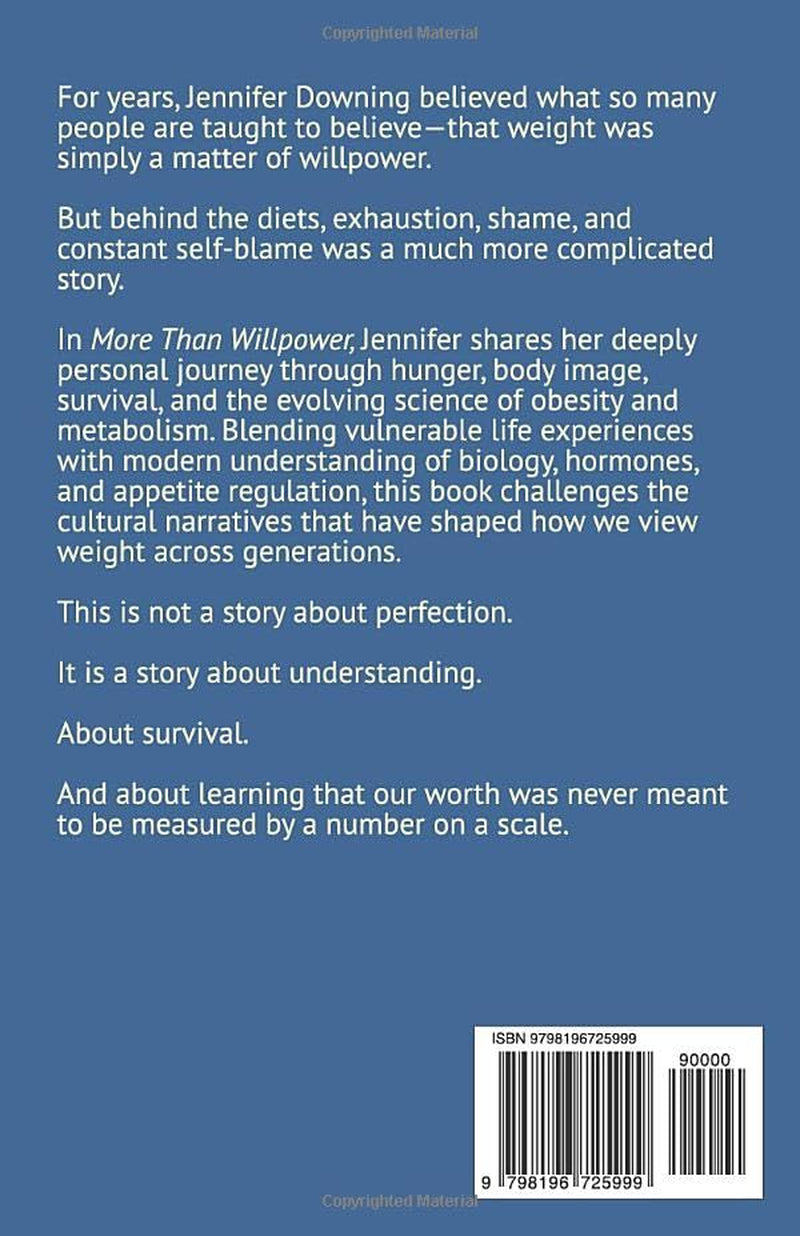 More Than Willpower: My story of Hunger, Shame, Survival, and Finally Finding Peace