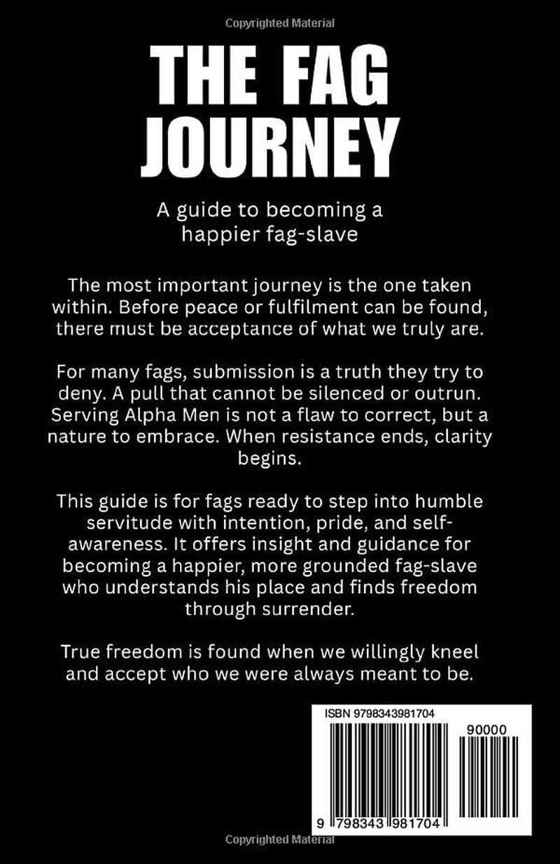 The Fag Journey: A guide to becoming a happier fag-slave (Good Submissive)