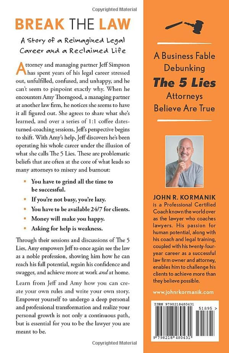 Break the Law: A Story of a Reimagined Legal Career and a Reclaimed Life