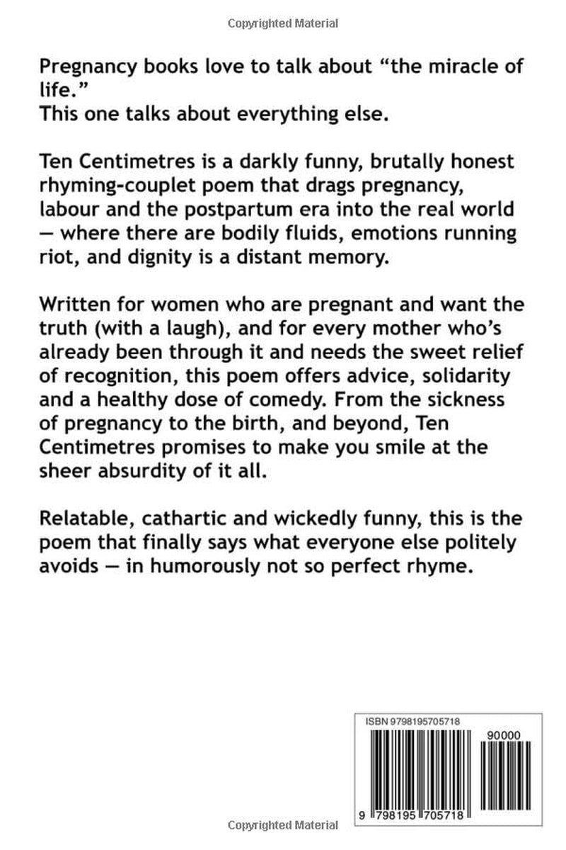 Ten Centimetres: A Poem About Pregnancy, Birth and the Postpartum Era