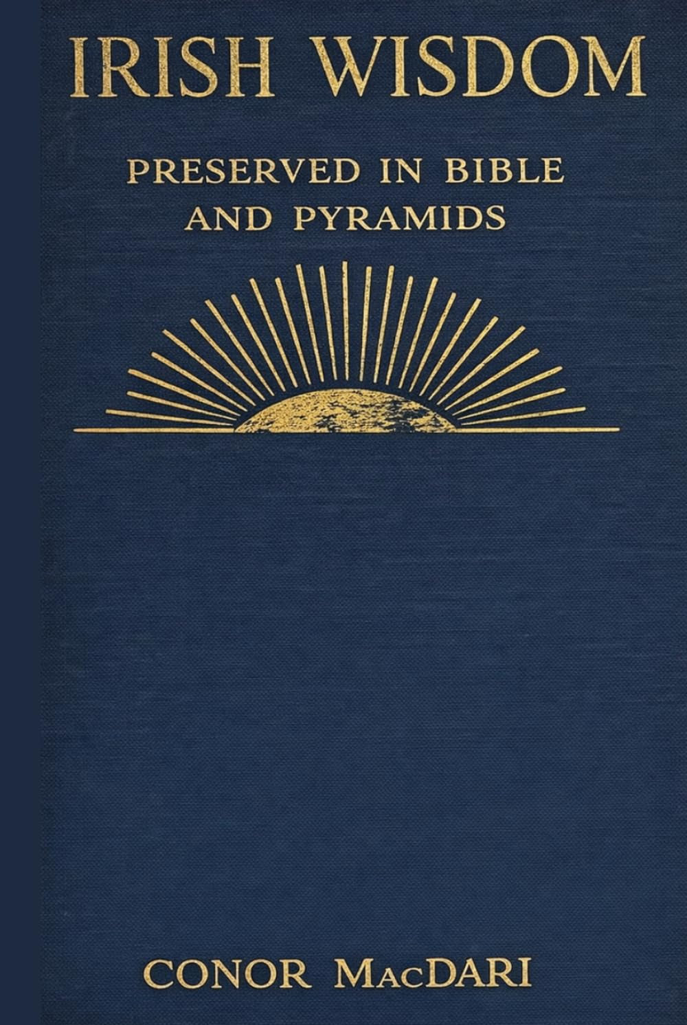 Irish Wisdom Preserved in Bible and Pyramids