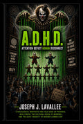 A.D.H.D.: Attention Deficit Human Disconnect: A Sociological Manifesto and Field Guide on Presence, Realitween, the Cultural House of Mirrors, and the Quiet Insanity of Modern Connection.