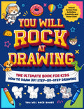 You Will Rock at Drawing!: The Ultimate Book For Kids: How to Draw 301 Step-by-Step Drawings, Unlock Screen Free Activities, Creativity, and Boost Calm