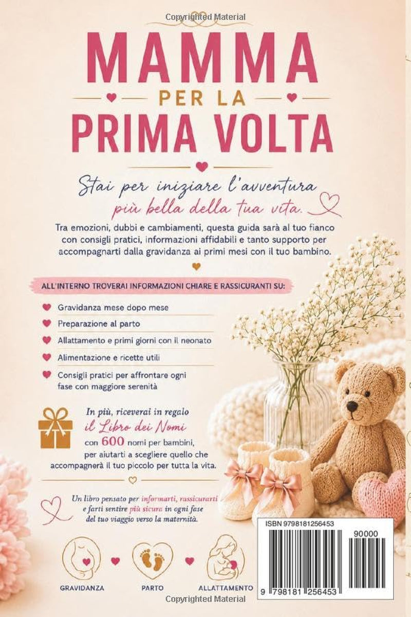 MAMMA PER LA PRIMA VOLTA: Gravidanza , parto, allattamento, ricette, bonus 2026 e 600 nomi per il tuo bambino: la guida completa per future mamme (Italian Edition)