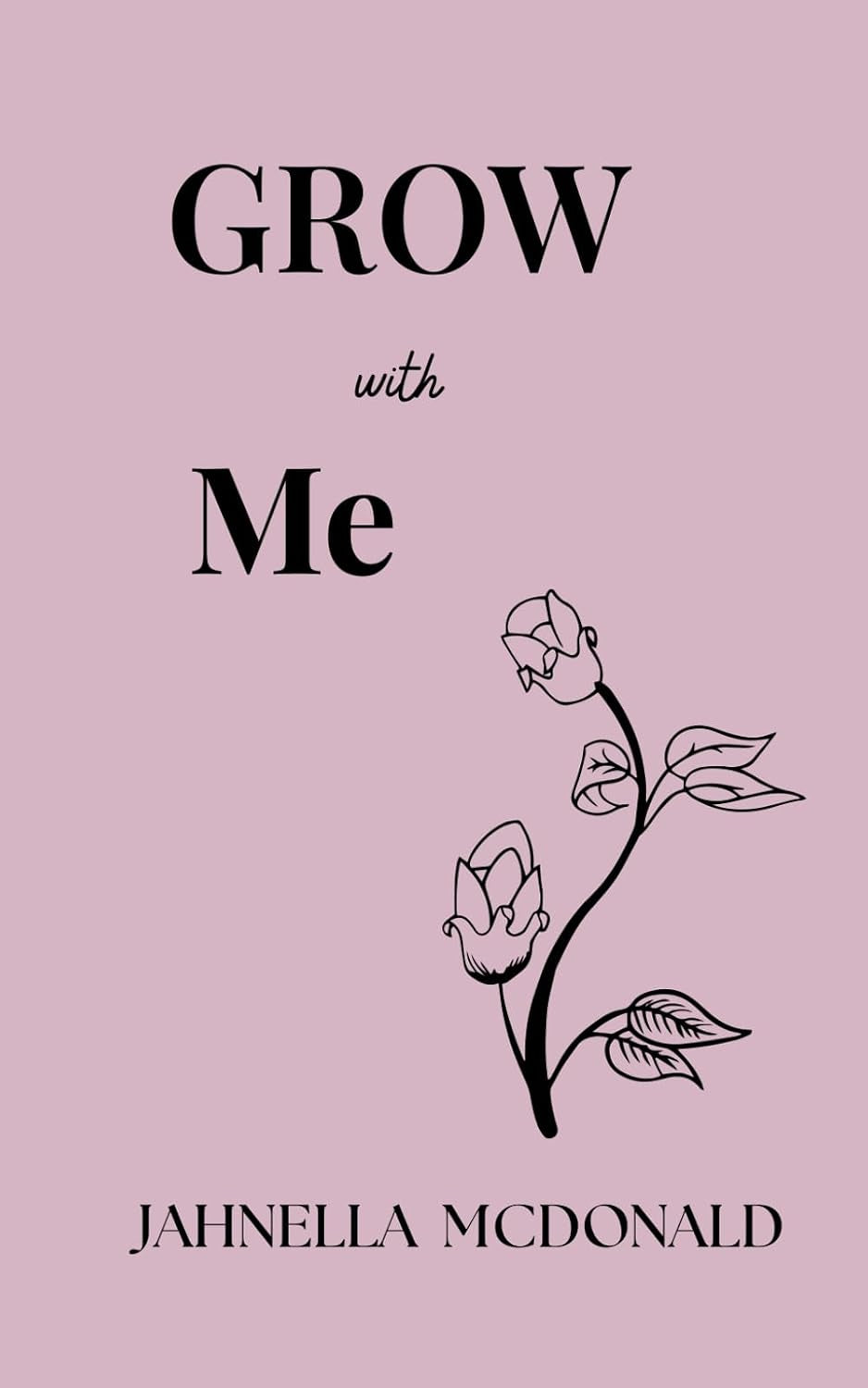 GROW With Me: A journey through pain, hope and becoming