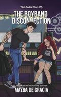 The Boyband Disconnection: An Enemies with Benefits, Workplace, Fangirl x Celebrity, Rockstar Romance. (Jaded Boys)