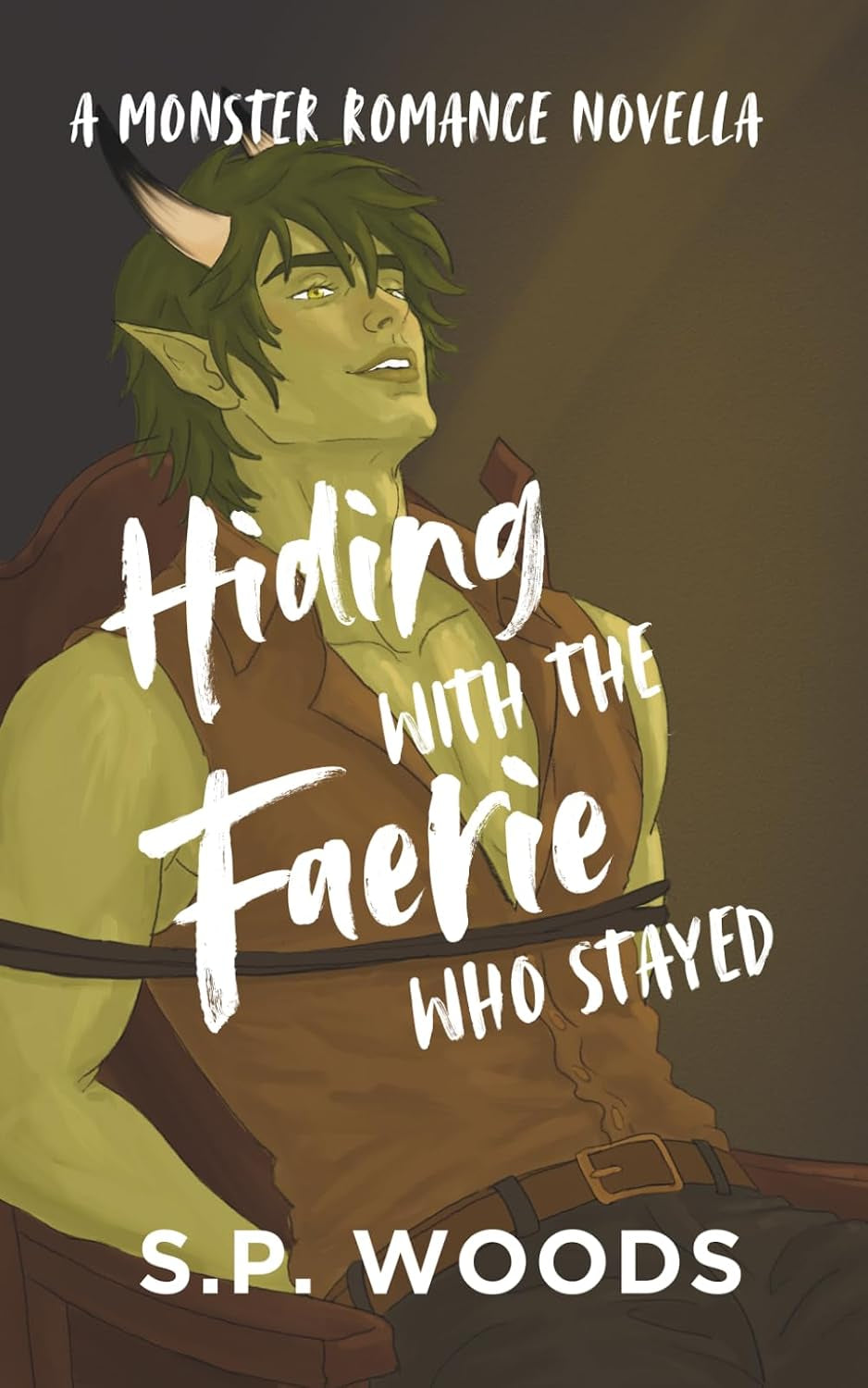 Hiding with the Faerie Who Stayed