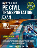 Master the PE Civil Transportation Exam: Step-by-Step Solutions Showing What to Use, Why it Applies, and How to Compute—160 Solved Problems, Formula Lookups, Unit-Safe Substitutions | CBT-Aligned
