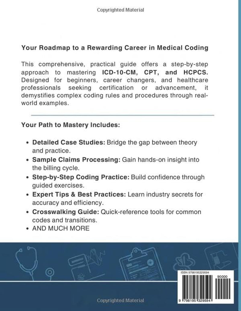 The Complete Medical Coding Guide 2026: A Practical Step-by-Step Approach to ICD-10-CM, CPT, and HCPCS for Beginners, Career Changers, and Healthcare Professionals