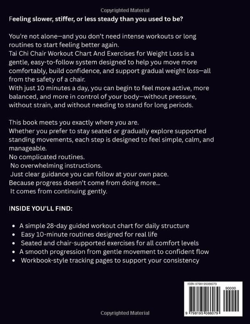 Tai Chi Chair Workout Chart And Exercises for Weight Loss: The Seated Tai Chi Chart & Gentle Metabolism-Boosting Program to Trim Belly Fat, Improve Balance, Protect Your Joints, and Lose Weight