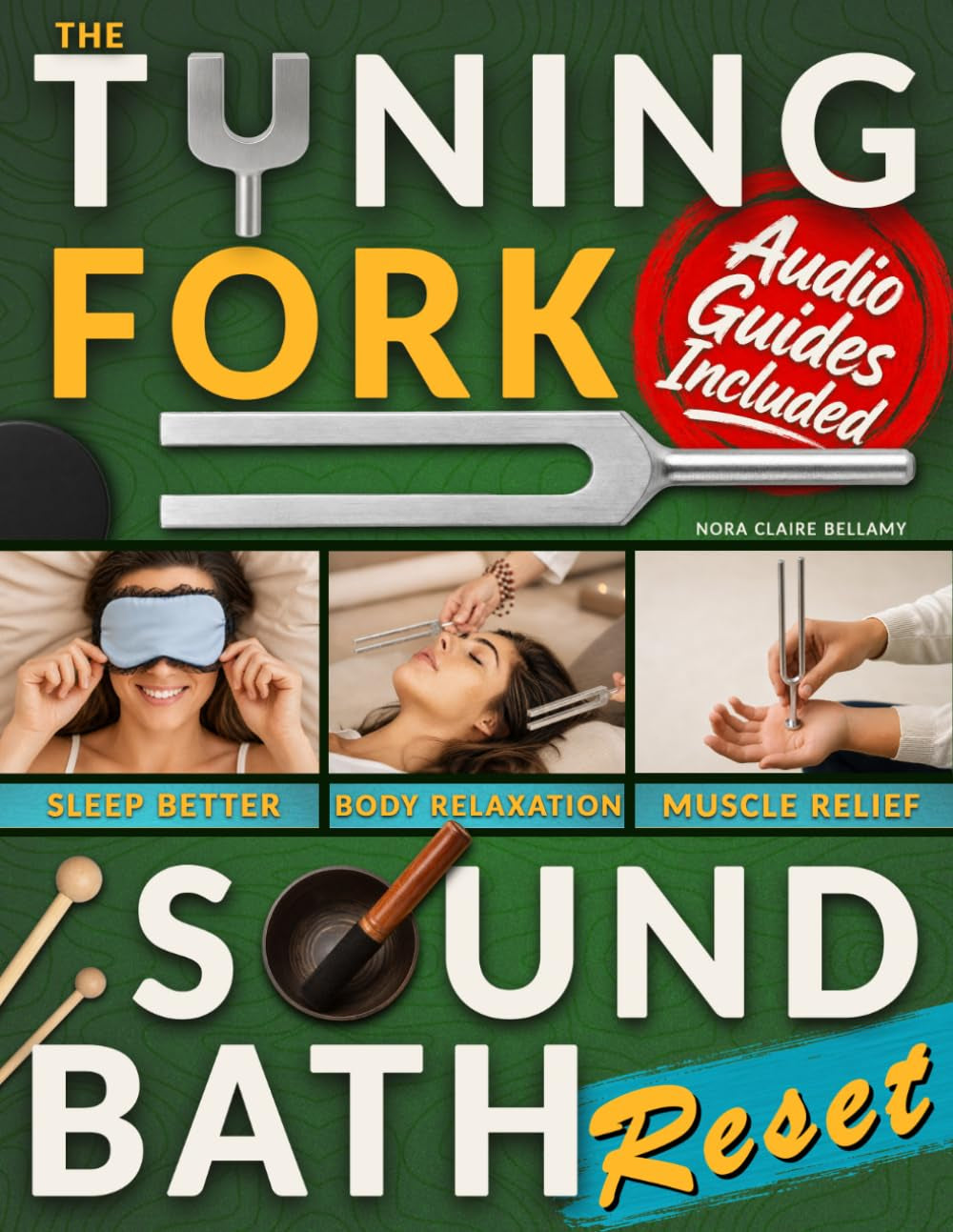 The Tuning Fork Sound Bath Reset: Your Handbook to Feel More Grounded, Sleep Better & Ease Daily Stress with Guided 5-Minute Sound Therapy Rituals to Quiet Mental Chatter and Restore Inner Balance