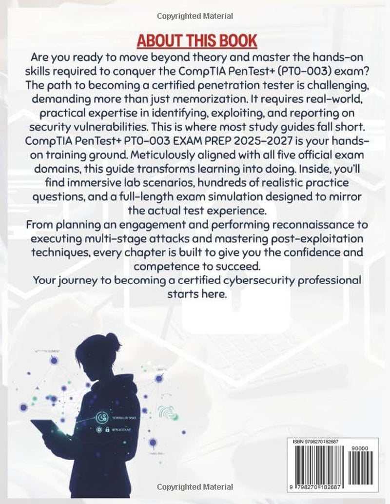 CompTIA PenTest+ PT0-003 EXAM PREP 2025–2027: Master Penetration Testing with Practice Questions and Hands-On Lab Scenarios for V3 Certification