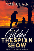 The Gilded Thespian Show (Shallow Draw Series)