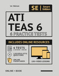 Ati Teas 6 Practice Tests: 6 Full Length Practice Test Workbook Both In Book + Online, 100 Video Lessons, 1,020 Realistic Questions and Online ... the TEAS Test of Essential Academic Skills