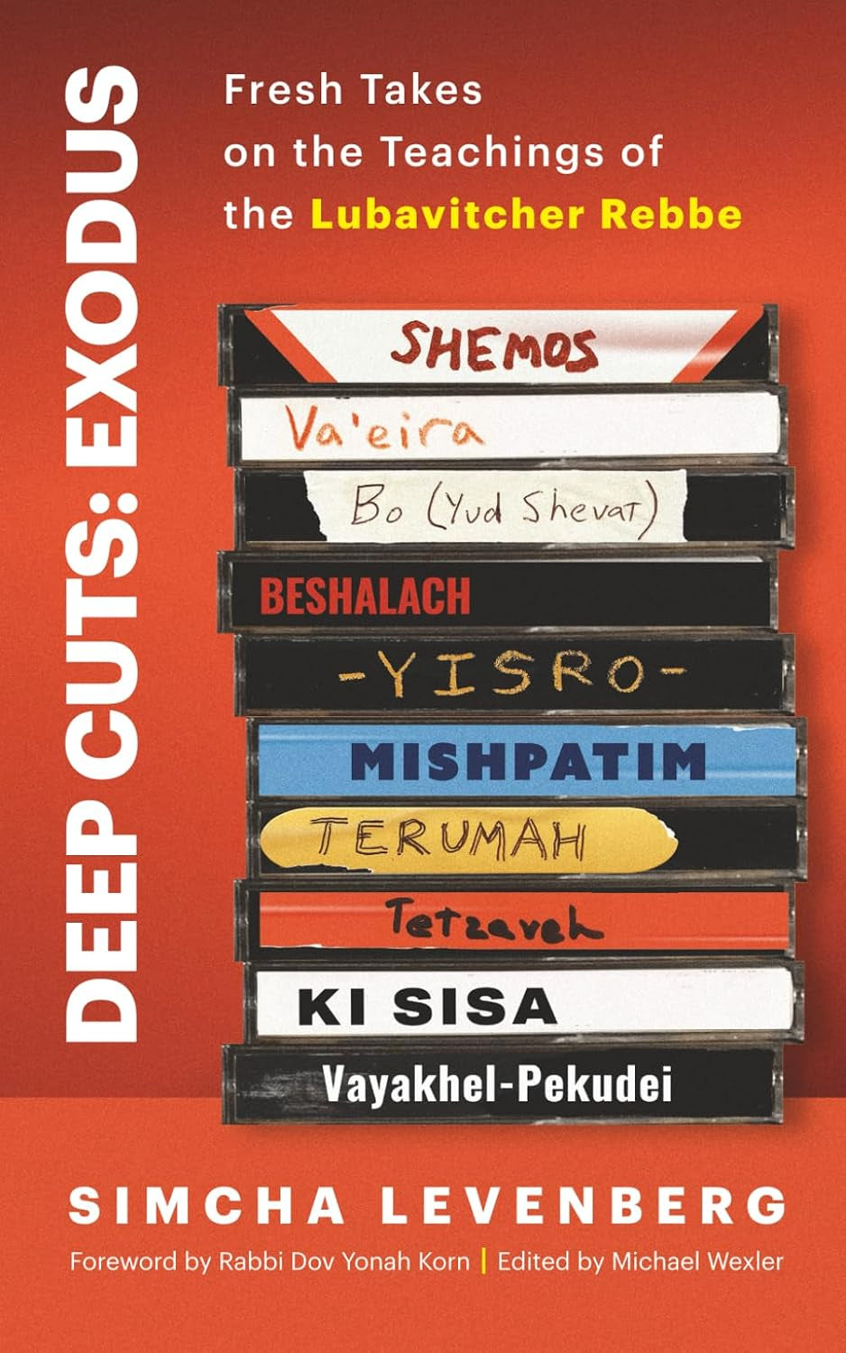 Deep Cuts: Fresh Takes on the Teachings of the Lubavitcher Rebbe (Book 2-Shemos/Exodus)